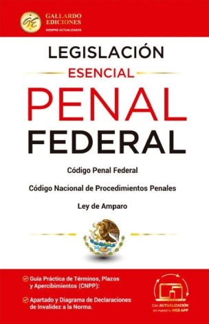 Legislación Esencial Penal Federal 2025 Autor: H. Congreso de la Unión