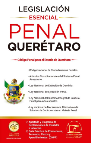 Legislación Esencial Penal de Querétaro 2025 - H. Congreso del Estado de Querétaro