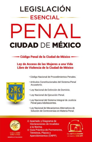 Legislación Esencial Penal de la Ciudad de México 2025 - H. Asamblea Legislativa de la Ciudad de México