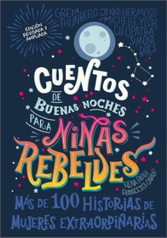Cuentos De Buenas Noches Para Niñas Rebeldes (Edición Revisada Y Ampliada) - Francesca Cavallo