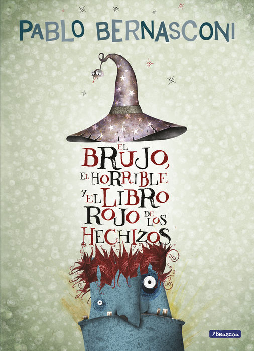 El Brujo, El Horrible Y El Libro Rojo De Los Hechizos - Bernasconi, Pablo
