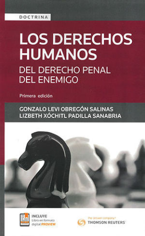 Los Derechos Humanos Del Derecho Penal Del Enemigo - Padilla Sanabria, Lizbeth Xóchitl / Obregón Salinas, Gonzalo Levi