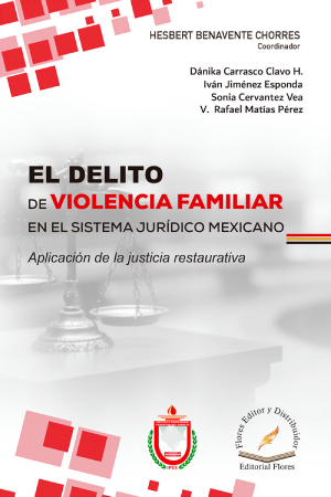 El Delito De Violencia Familiar En El Sistema Jurídico Mexicano - Hesbert Benavente Chorres