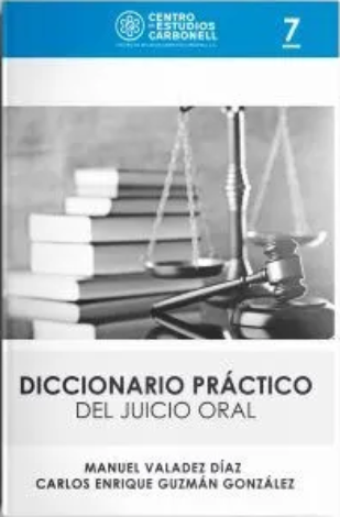 Diccionario Práctico Del Juicio Oral # 7 - Manuel Valadez Díaz / Carlos Enrique Guzmán González