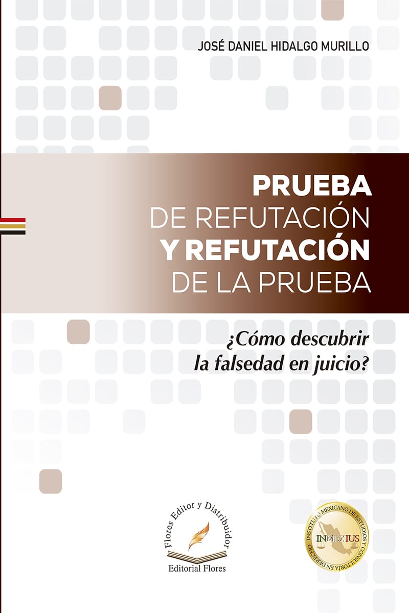 Prueba De Refutación Y Refutación De La Prueba - José Daniel Hidalgo Murillo