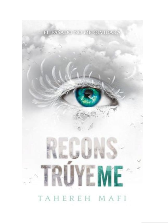 Reconstrúyeme - Mafi, Tahereh