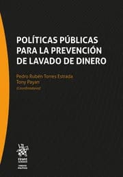 Políticas Públicas Para La Prevención De Lavado De Dinero - Tony Payan Pedro Rubén Torres Estrada