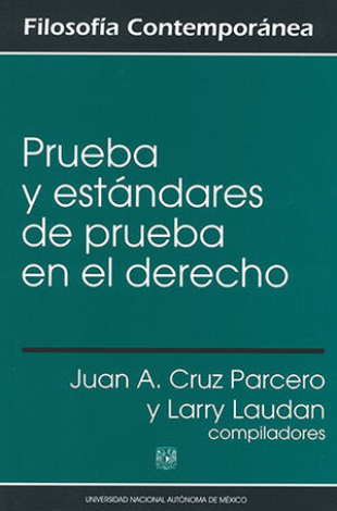 Prueba Y Estándares De Prueba En El Derecho - Taruffo, Michele / Ferrer Beltrán, Jordi / Cruz Parcero, Juan Antonio