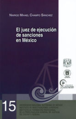 El Juez De Ejecución De Sanciones En México # 15 - Champo Sánchez, Nimrod Mihael