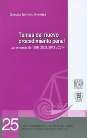 Temas Del Nuevo Procedimiento Penal. Las Reformas De 1996,2008,2013 Y 2014 # 25 - García Ramírez, Sergio