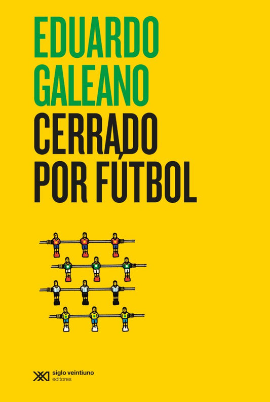 Cerrado Por Fútbol 2 Ed. - Eduardo Galeano