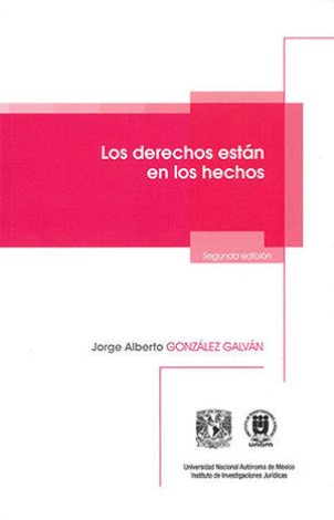Derechos Están En Los Hechos. (2da Edición) - González Galván, Jorge Alberto