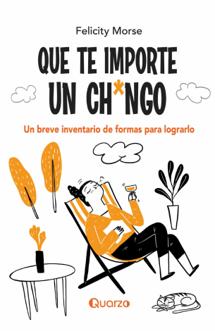 Que Te Importe Ch*Ngo - Felicity Morse