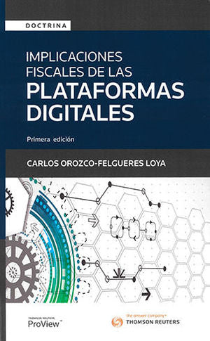 Implicaciones Fiscales De Las Plataformas Digitales – Carlos Orozco-Felgueres Loya