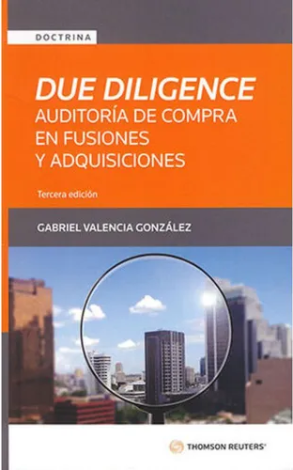 Due Diligence. Auditoría De Compra En Fusiones Y Adquisiciones - Valencia González, Gabriel