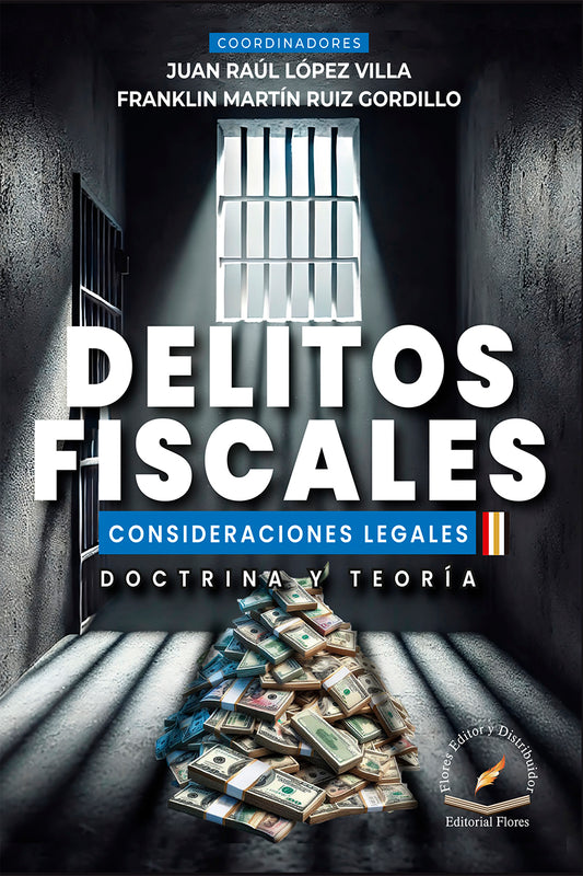 Delitos Fiscales - Juan Raúl, López Villa / Franklin Martín, Ruiz Gordillo