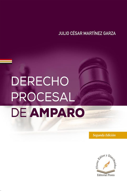 Derecho Procesal De Amparo (2a. Ed.) - Julio César, Martínez Garza