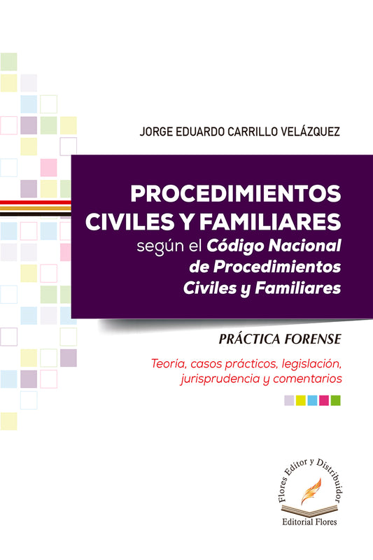 Procedimientos Civiles Y Familiares Según El Cnpcf - Jorge Eduardo, Carrillo Velázquez