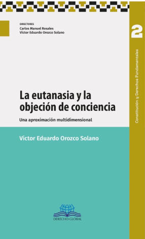 La Eutanasia Y La Objeción De Conciencia # 2 - Víctor Eduardo Orozco Solano