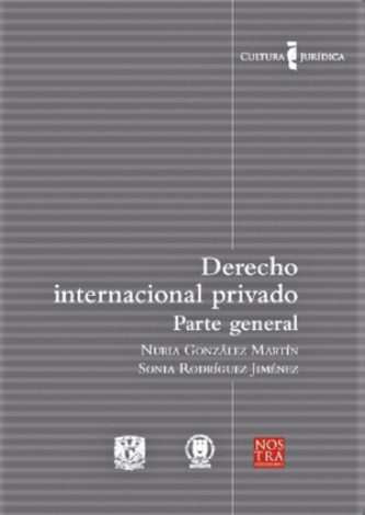 Derecho Internacional Privado. Parte General - GONZÁLEZ MARÍN, NURIA / RODRIGUEZ JIMENEZ, SONIA