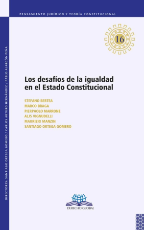 Los Desafíos De La Igualdad En El Estado Constitucional - Stefano Bertea / Marco Braga / Pierpaolo Marrone / Aljs Vignudelli / Maurizio Manzin / Santiago Ortega Gomero