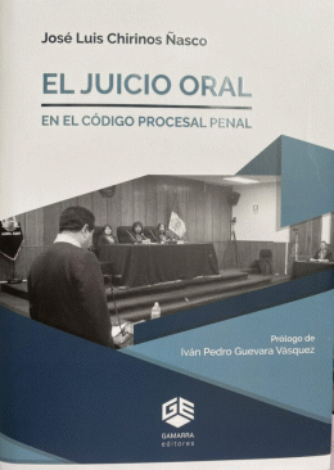 El Juicio Oral En El Código Procesal Penal - Chirinos Ñasco, José Luis