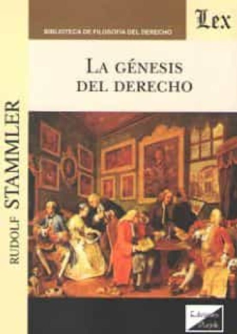 La Génesis Del Derecho -  Stammler, Rudolf