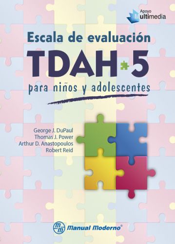 Escala De Evaluación TDAH-5 Para Niños Y Adolescentes - Dupaul, George J / Power, Thomas J / Anastopoulos, Arthur D.