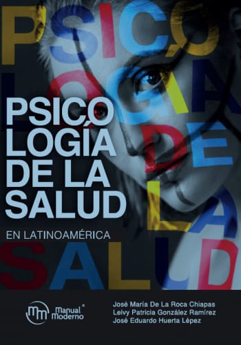 Psicología De La Salud En Latinoamérica - De La Roca Chiapas, José María / González Ramírez, Leivy Patricia / Huerta Lépez José Eduardo