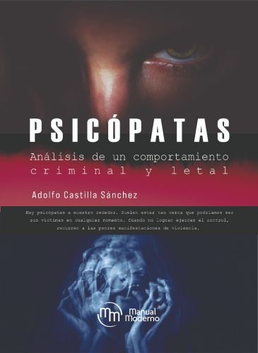 Psicópatas Análisis De Un Comportamiento Criminal Y Letal - Castilla Sánchez, Adolfo