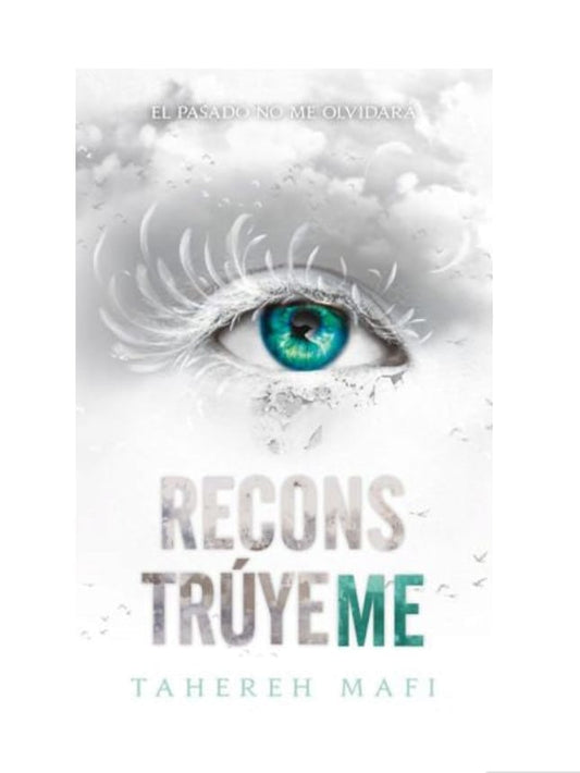 Reconstrúyeme - Mafi, Tahereh